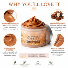 Load image into Gallery viewer, Organic Whipped Bronzing Body Butter – Shimmering Body Moisturizer with Instant Bronze Glow